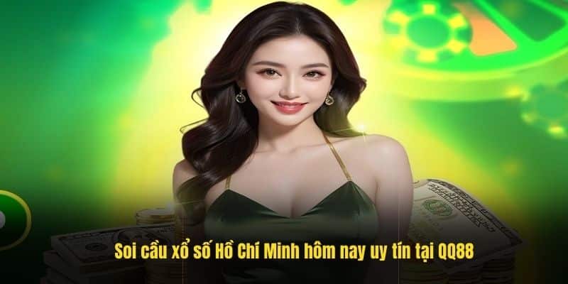 Soi cầu xổ số Hồ Chí Minh hôm nay uy tín tại QQ88